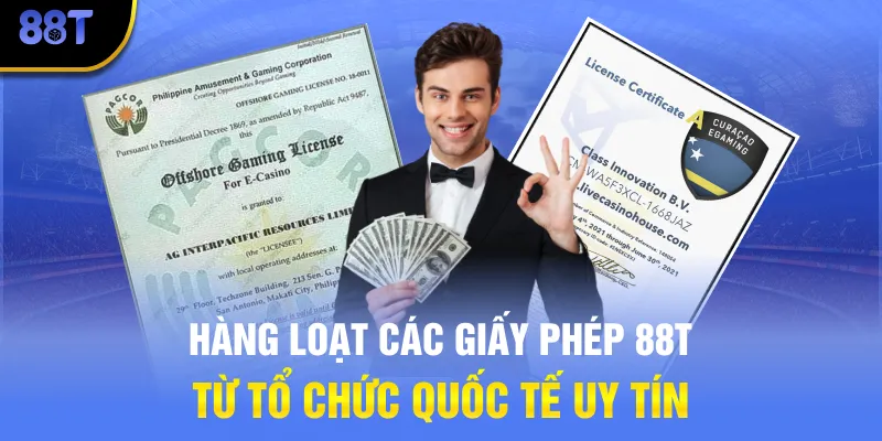 Hàng loạt các giấy phép 88T từ tổ chức quốc tế uy tín