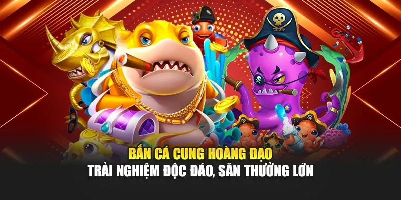 Thế Giới Bắn Cá Cung Hoàng Đạo Đầy Sắc Màu Tại NK88